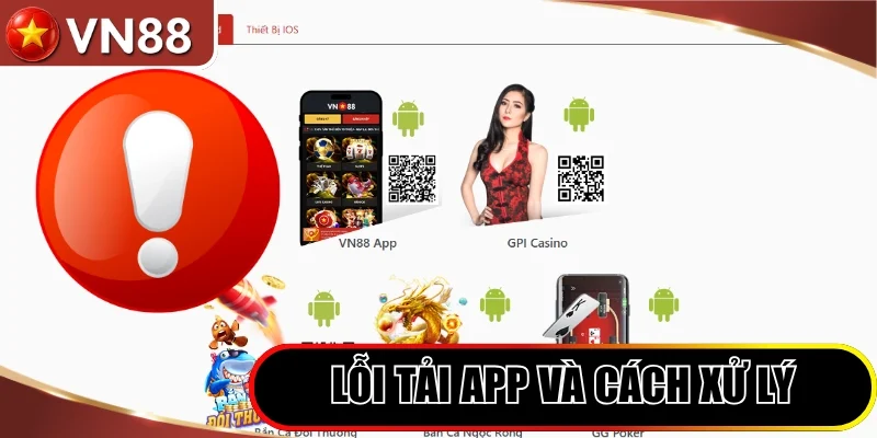 Tải app VN88 Hình số 3 Các Lỗi Cài Đặt Thất Bại Và Cách Thức Xử Lý