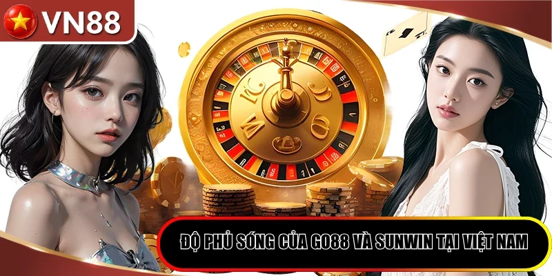 So Sánh Sòng Bài Go88 vs Sunwin - Lựa Chọn Điểm Đến Lý Tưởng Hình số 3 Độ Phủ Sóng Của Go88 Và Sunwin Tại Việt Nam