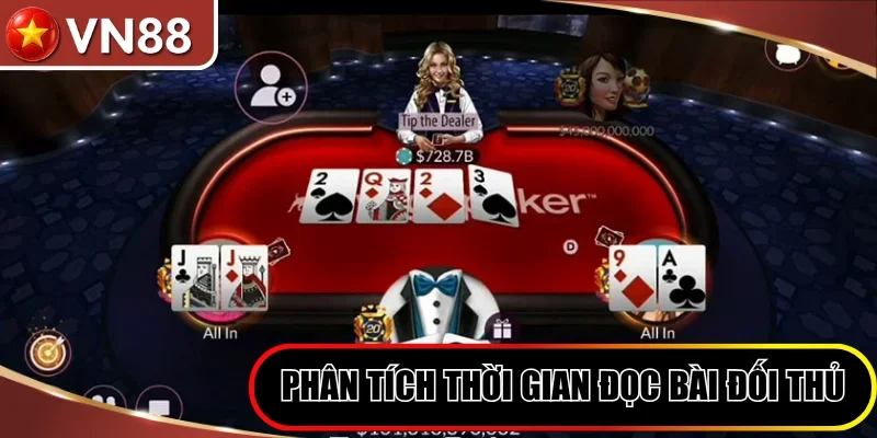 Kỹ Năng Đọc Bài Đối Thủ - Nhận Biết Dấu Hiệu Bài Mạnh Yếu Hình số 4 Phân Tích Thời Gian Suy Nghĩ Để Đọc Bài Đối Thủ