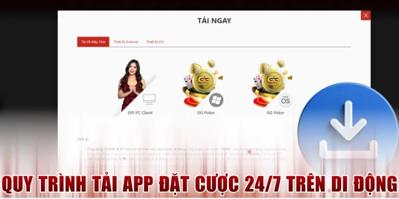 Quy Trình Tải App Đặt Cược 24/7 Trên Di Động
