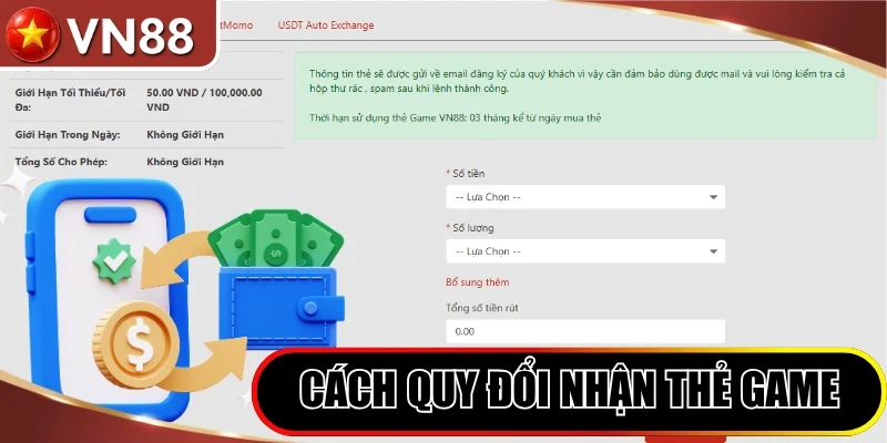 Rút tiền VN88 Hình số 2 Rút Tiền Vn88 Bằng Cách Quy Đổi Nhận Thẻ Game