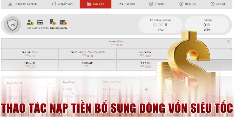 Thao Tác Nạp Tiền Bổ Sung Dòng Vốn Siêu Tốc